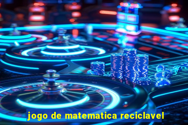 jogo de matematica reciclavel